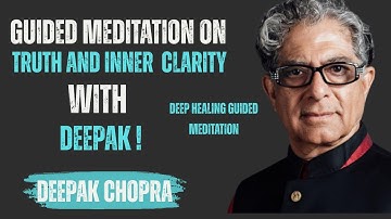 Guided Meditation on Truth and Inner Clarity | Inspired by Deepak Chopra