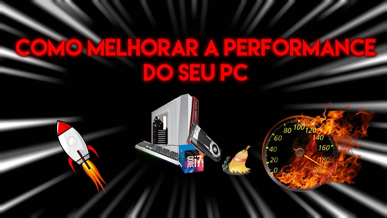 Como melhorar a performance do seu PC - YouTube