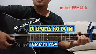 Kunci Gitar Dibatas Kota Ini Tommy J Pisa | Lagu Lawas | Chord Gampang @nafazkachannel3700