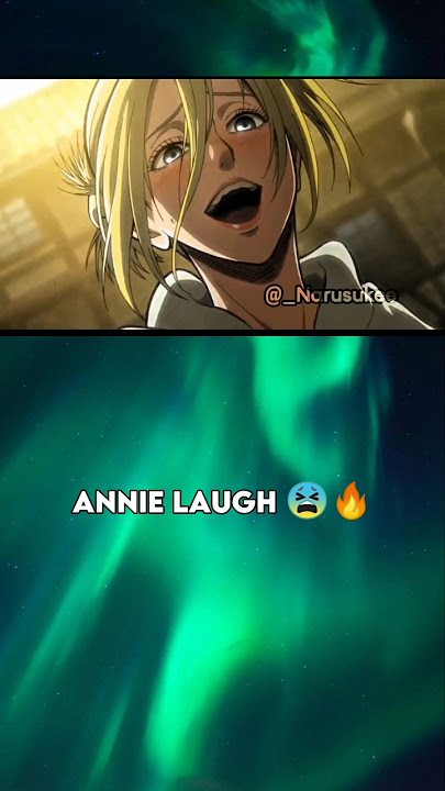 Annie laugh 😫🔥 #aot #mikasa #eren #attackontitanedit #anime #annie