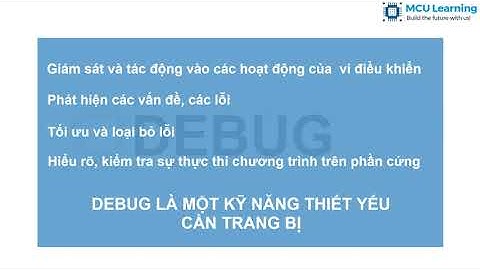 DOWNLOAD VÀ DEBUG CODE - HỌC ONLINE VI ĐIỀU KHIỂN STM32 , VI XỬ LÝ ARM CORTEX M3/4
