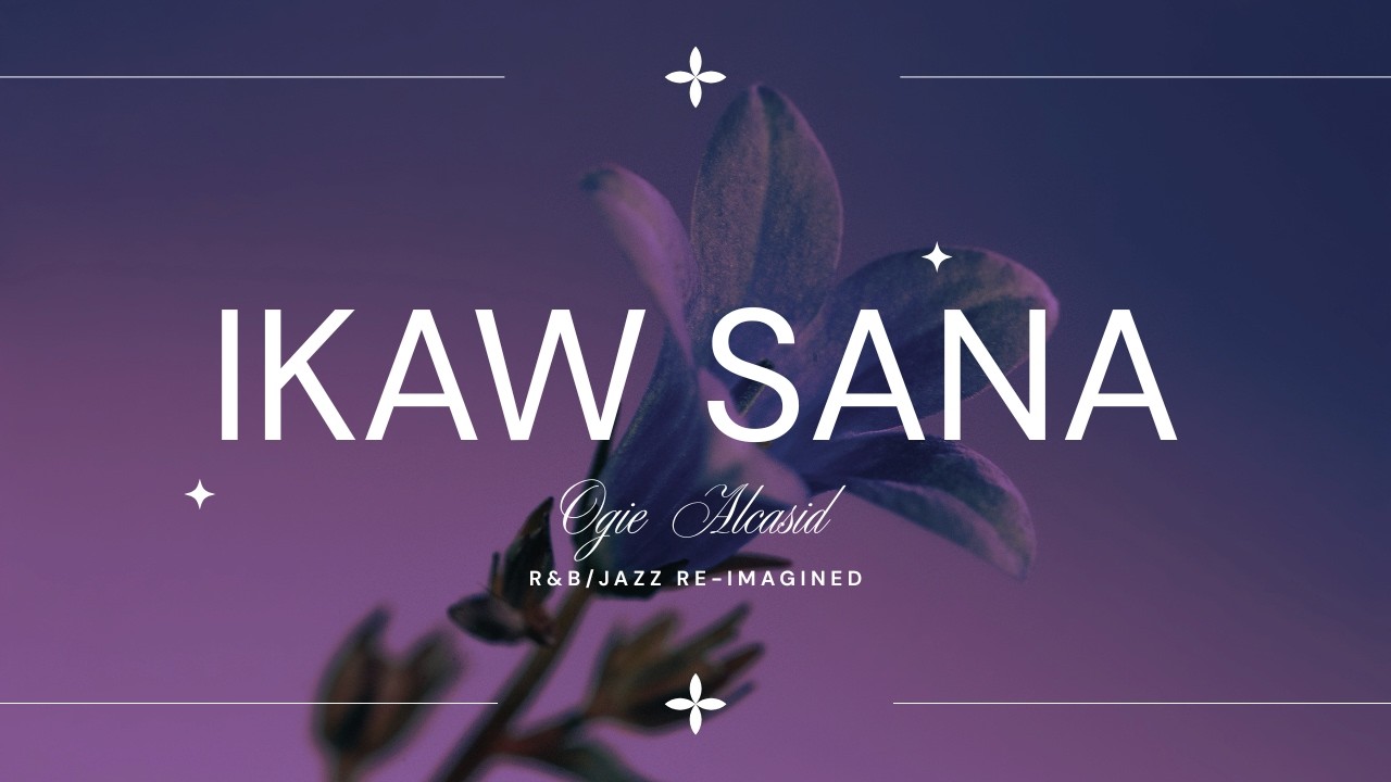 Ogie Alcasid - Ikaw Sana (Lyrics) (OPM R&B/Jazz Re-imagined)