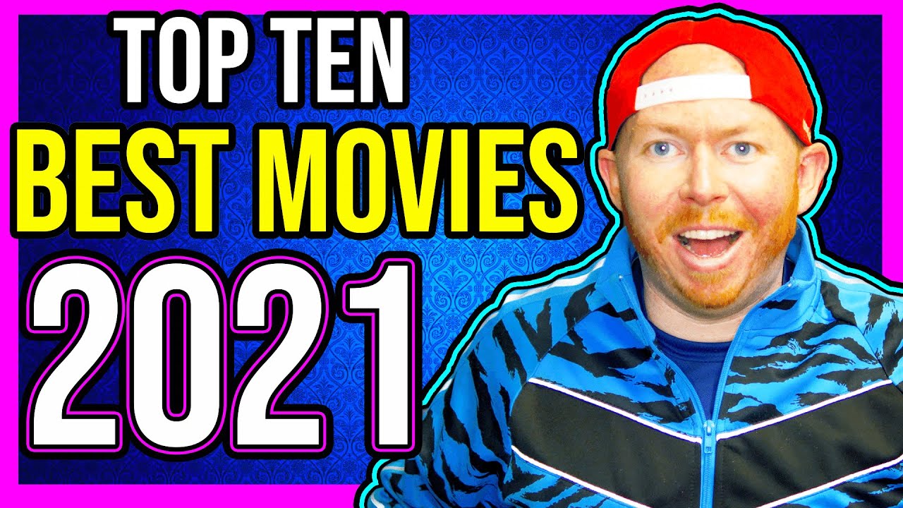 Top 10 BEST Movies 2021 YouTube