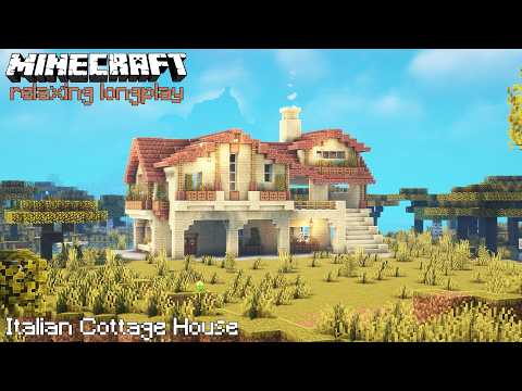Minecraft Relaxing Longplay - Italian Cotagge House (No Commentary) 1.21