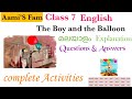 class 7 English-The Balloon and the Boy-മലയാളം  explanation-Question Answers-Activities