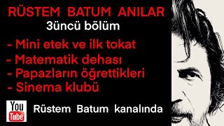 Rustem Batum Anilar 3Uncu Bolum