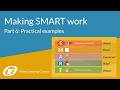 Making SMART Work: Part 6 - Practical Examples (Redux)