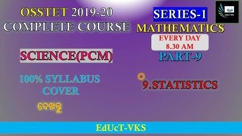OSSTET |PART-9 MATHEMATICS|Complete course series|Series-1|Mathematics|PART-9 |STASTICS| by bikash