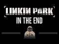 Linkin Park • In The End (CC) (Upgraded Video) 🎤 [Karaoke] [Instrumental Lyrics]