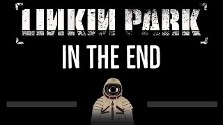 Linkin Park • In The End (CC) (Upgraded Video) 🎤 [Karaoke] [Instrumental Lyrics]