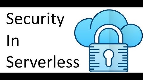 Security In Serverless and Managed Services