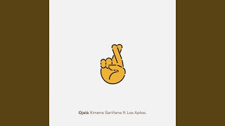 Ojalá - Ximena Sariñana & Los Aptos