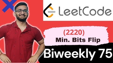 2220. Minimum Bit Flips to Convert Number  || Leetcode BiWeekly Contest 75 || Leetcode 2220