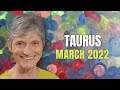 TAURUS March 2022 Astrology Horoscope Forecast!