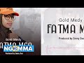 Gold medy fatma official song