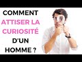 Comment Attiser La Curiosité d