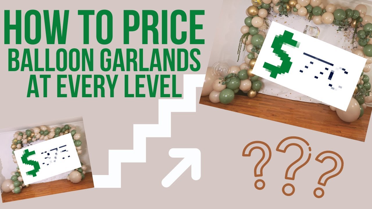 Pricing Different Levels Of Service | How To Price Any Balloon Garland | Tiered Pricing Models