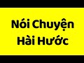 Cách Nói Chuyện Hài Hước | Kỹ Năng Giao Tiếp Xuất Sắc