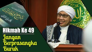 Hikmah ke 49 : Jangan Berprasangka Buruk | Buya Yahya | Al-Hikam | 24 Sept 2018