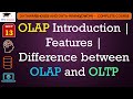 OLAP Introduction – Features of OLAP , Difference between OLAP and OLTP