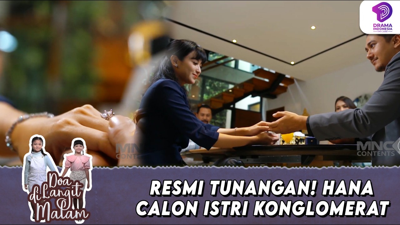 TUNANGAN! HANA SAH JADI CALON ISTRI KONGLOMERAT, JADI SOROTAN! | DOA DI LANGIT MALAM | EPS.6 (2/6)