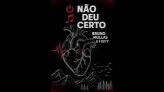 Fisty_x_Bruno_Mullas_-_Não_deu_certo[Prod.By_OG_Records]_115755.mp3