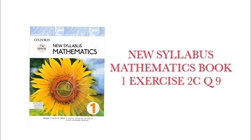 NEW SYLLABUS MATHEMATICS BOOK 1 EXERCISE 2C Q 9#algebra #math #D.1#mathematic #study #book 1