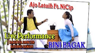 Ajo Latuih Ft. NiCip || BINI BAGAK || Live Performance BATAVIA DANCER Batang Saman