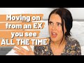 MOVING ON from an EX you have to see everyday | How to get over an ex you see ALL THE TIME!