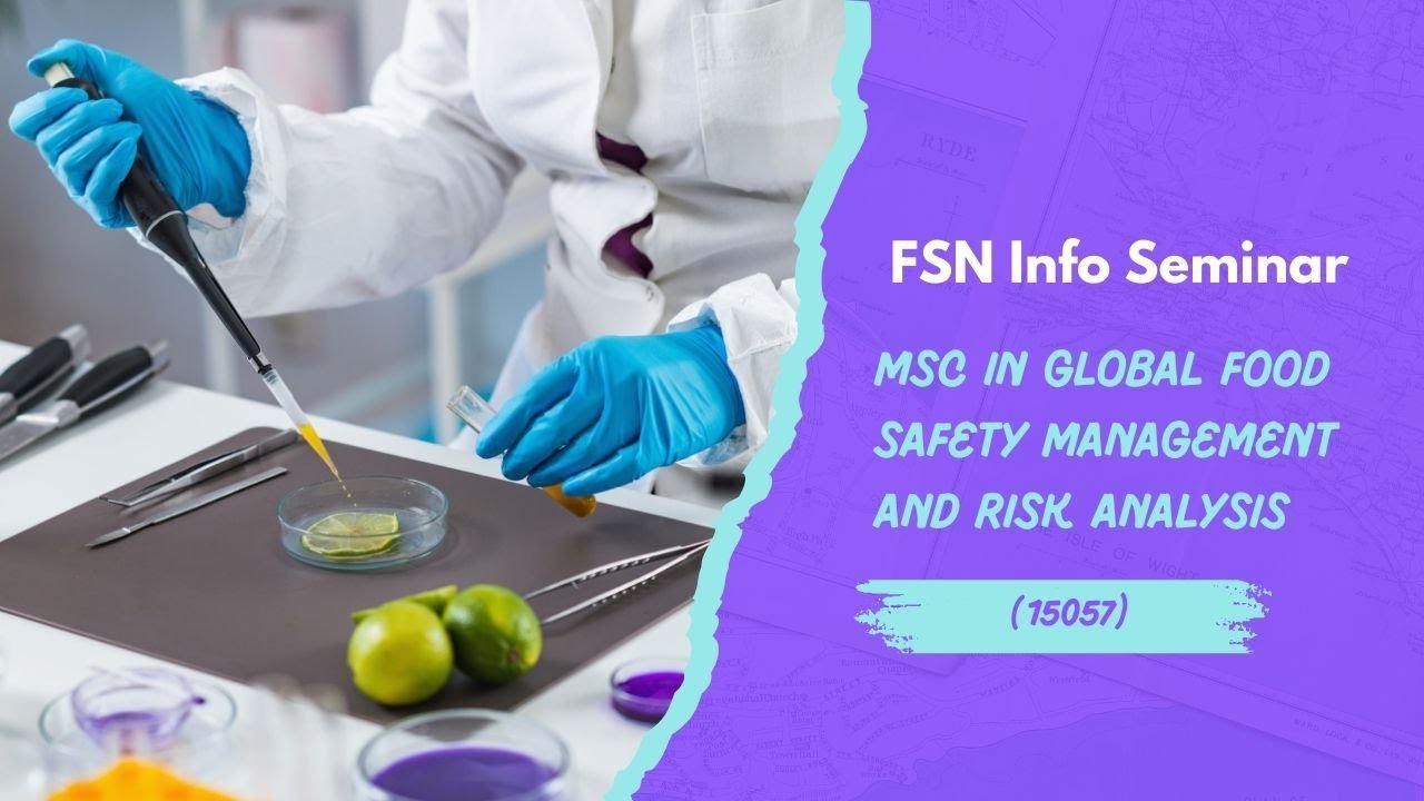 FSN Information Seminar – MSc in Global Food Safety Management and Risk ...