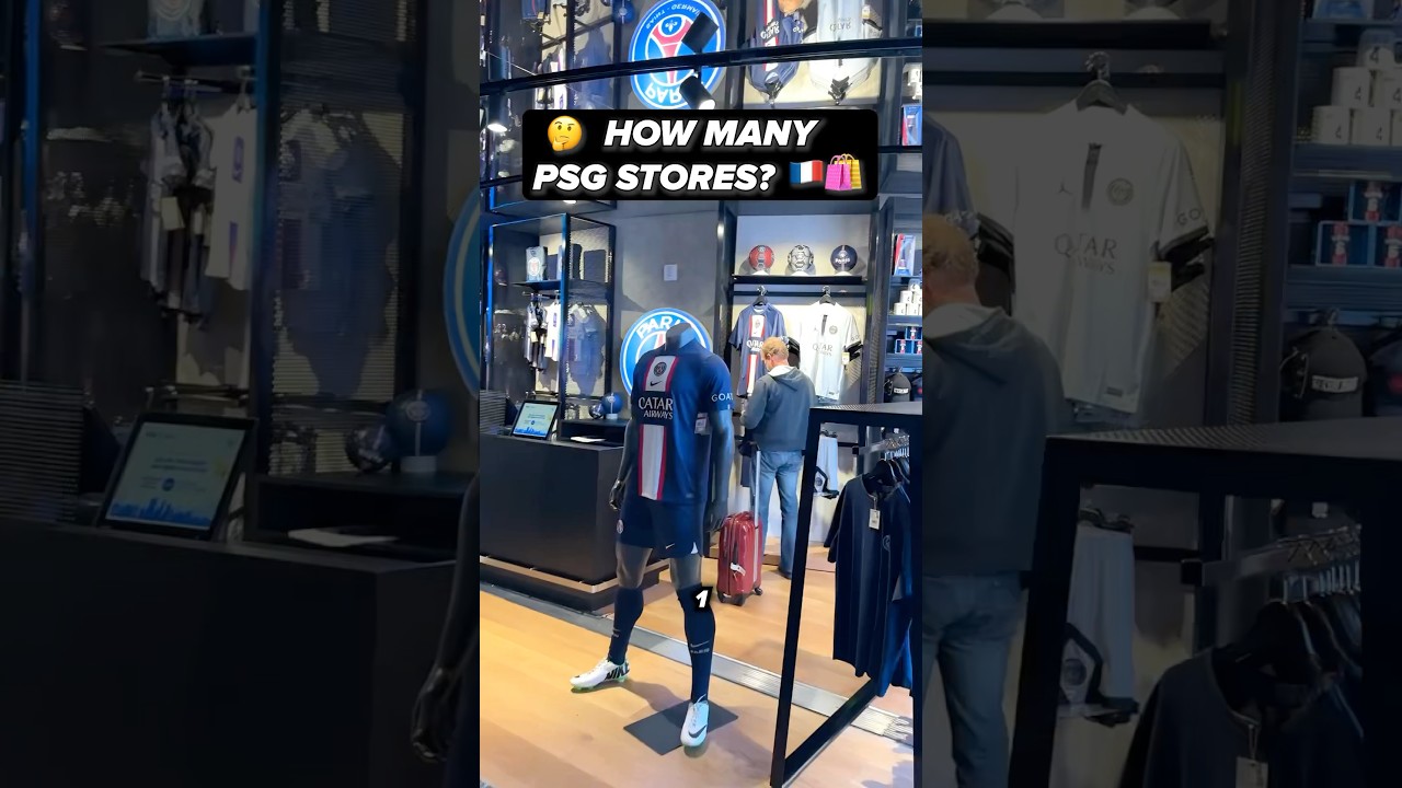 How Many PSG Stores Are There? 🇫🇷🛍️