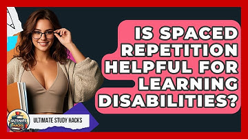 Is Spaced Repetition Helpful For Learning Disabilities? - Ultimate Study Hacks