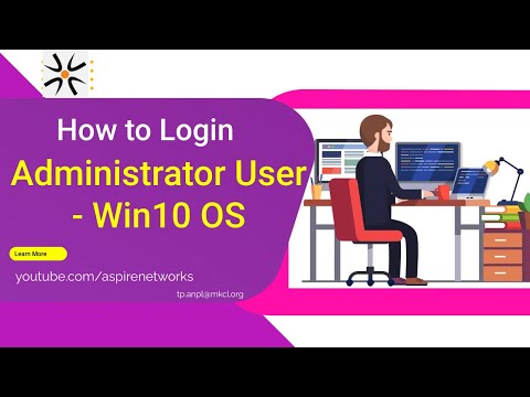 How to Login Administrator User in Win10 OS | ASPIRE Networks Support Team