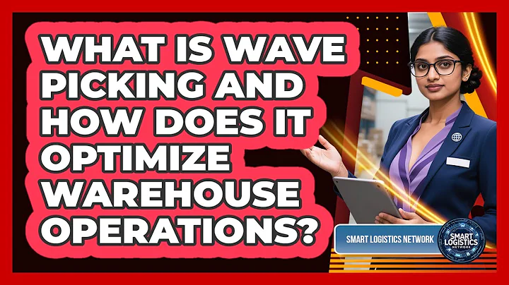 What Is Wave Picking And How Does It Optimize Warehouse Operations? - Smart Logistics Network