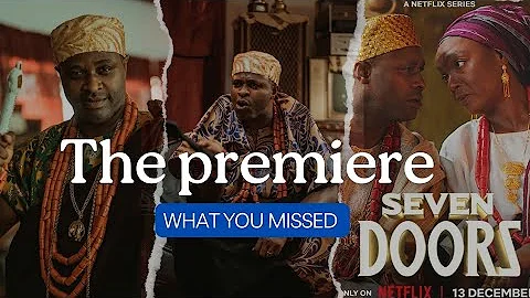 INSIDE THE PREMIERE OF SEVEN DOORS: A Stunning New Film by Femi Adebayo | Review & Highlights