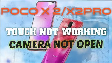 Poco X2 Touch Not Working Camera not working 100% Solution Direct CPU Rebol solution SMART SERVICE