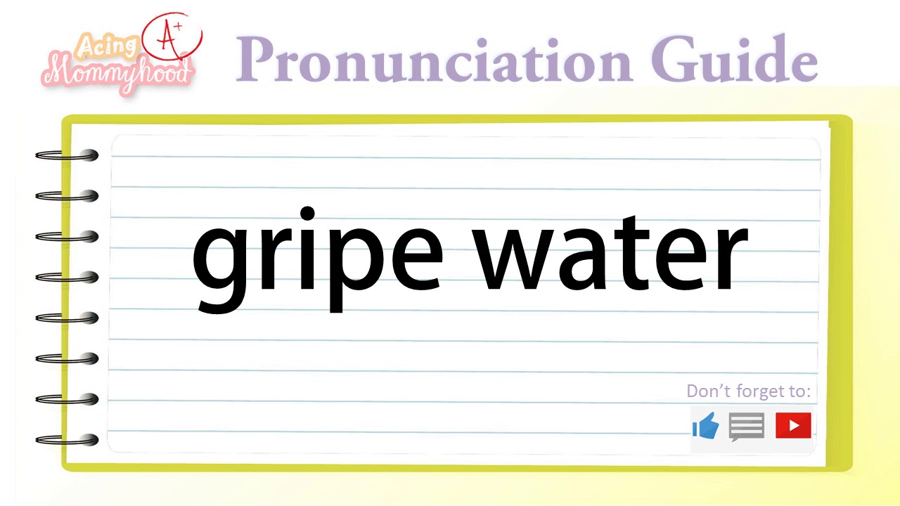 How Do You Pronounce Gripe Water