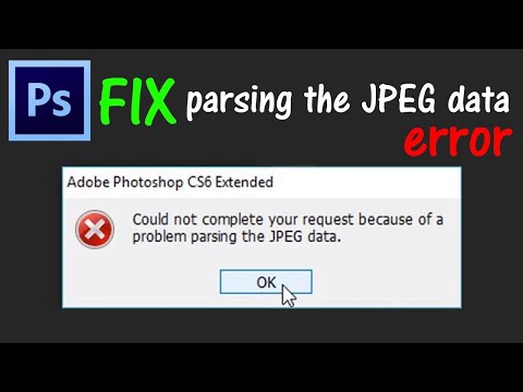 How To Fix Parsing The JPEG Data Error in Adobe Photoshop 2020 | Photoshop Can't Load JPEG Data