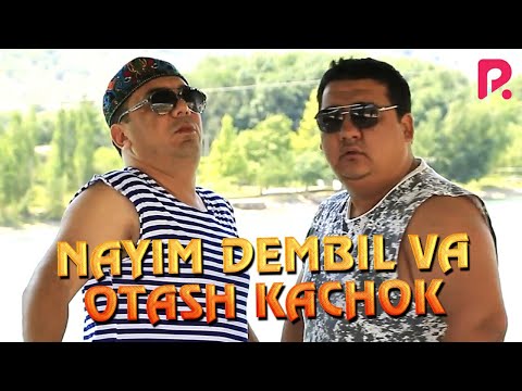 Nayim Dembil - Otash Kachok