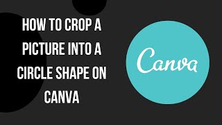 How to Crop a Picture into a Circle Shape on Canva