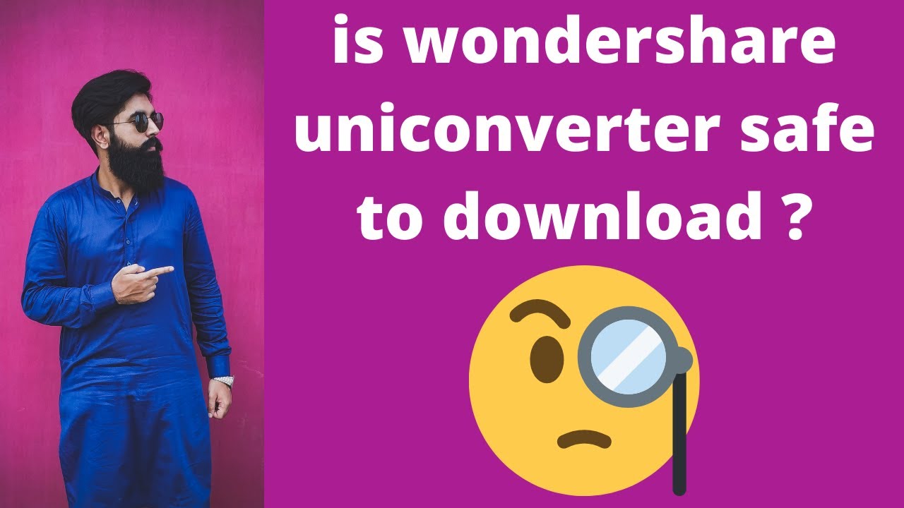 is wondershare uniconverter safe