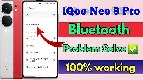 iqoo neo 9 pro bluetooth problem, iqoo neo 9 pro bluetooth connect problem