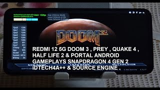 Snapdragon 4 Gen 2 Doom 3 , Prey , Quake 4 , Half Life 2 & Portal Android Gameplays Redmi 12 5G screenshot 2