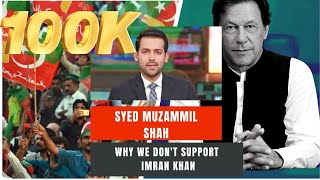 Why we don't support Imran Khan - Syed Muzammil Shah - #TPE 171