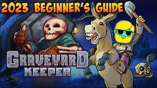 Graveyard Keeper | 2023 Guide for Complete Beginners | Episode 1