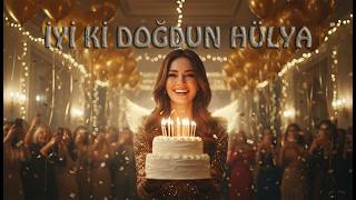 Doğum Günün Kutlu Olsun Hülya - İsme Özel İyi Ki Doğdun Şarkıları