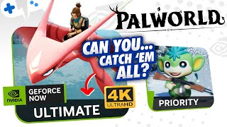 PALWORLD on GeForce NOW | Priority & ULTIMATE 4K Gameplay