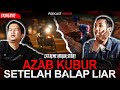 7 hari gentayangan setelah balap liar  jasadnya susah dikubur