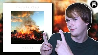 Video thumbnail of "PHANTOGRAM - THREE | ALBUM REVIEW"