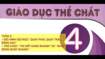 Lớp 4: #Tuần 2 - Đội hình đội ngũ: Quay phải, quay trái, đằng sau